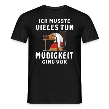 ICH MÜSSTE VIELES TUN MÜDIGKEIT GING VOR - Männer T-Shirt - Schwarz - Vorne - AI Model Male 178 light (178cm)