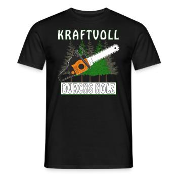 MOTORSÄGE KRAFTVOLL DURCHS HOLZ - Männer T-Shirt - Schwarz - Vorne - AI Model Male 178 light (178cm)