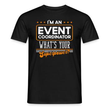 Ich bin ein Event-Koordinator Was ist deine Superkraft - Männer T-Shirt - Schwarz - Vorne - AI Model Male 178 light (178cm)