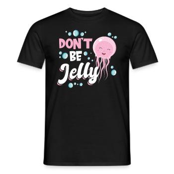 Don't Be Jelly - Qualle - Männer T-Shirt - Schwarz - Vorne - AI Model Male 178 light (178cm)