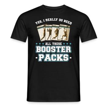 Yes, I Really Need All These Booster Packs - Men's T-Shirt - black - Front - AI Model Male 178 light (178cm)
