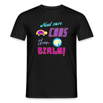 need more cars than girls - Men's T-Shirt - black - Front - AI Model Male 178 light (178cm)