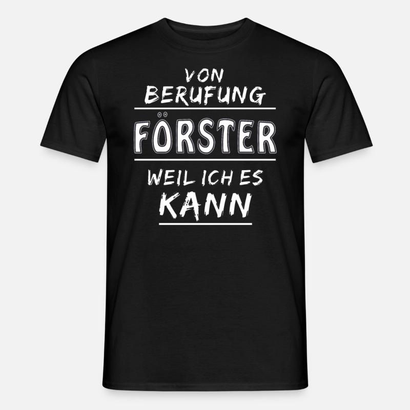 VON BERUFUNG FÖRSTER - Männer T-Shirt - Schwarz
