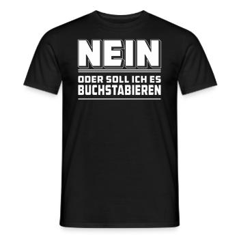 NEIN ODER SOLLICH ES BUCHSTABIEREN - Männer T-Shirt - Schwarz - Vorne - AI Model Male 178 light (178cm)