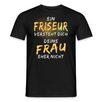 EIN FRISEUR VERSTEHT DICH - Männer T-Shirt - Schwarz - Vorne - AI Model Male 178 light (178cm)