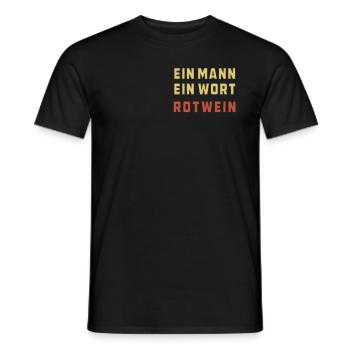 EIN MANN EIN WORT ROTWEIN - Männer T-Shirt - Schwarz - Vorne - AI Model Male 178 light (178cm)