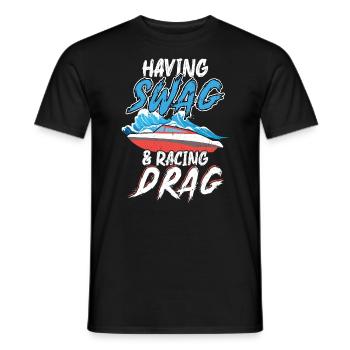 Swag et Racing Drag Have - Drag Boat Racing - T-shirt homme - noir - Devant - AI Model Male 178 light (178cm)