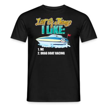 Ich Mag Mich Und Drag Boat Racing - Männer T-Shirt - Schwarz - Vorne - AI Model Male 178 light (178cm)