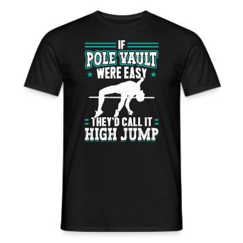 If pole vaulting were easy - Men's T-Shirt - black - Front - AI Model Male 178 light (178cm)
