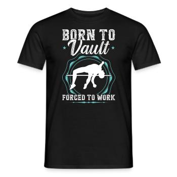 Born to Vault forced to work - Pole Jumping - Men's T-Shirt - black - Front - AI Model Male 178 light (178cm)