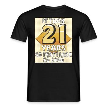 IT TOOK 21 YEARS - Men's T-Shirt - black - Front - AI Model Male 178 light (178cm)