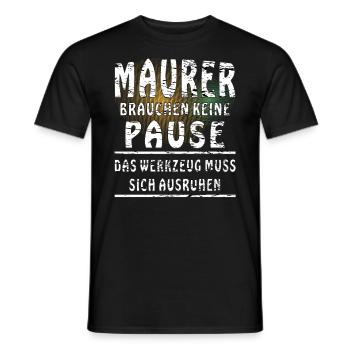 MAURER BRAUCHEN KEINE PAUSE - Männer T-Shirt - Schwarz - Vorne - AI Model Male 178 light (178cm)