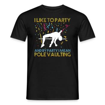 Stabhochsprung Ist Meine Party - Stabspringen - Männer T-Shirt - Schwarz - Vorne - AI Model Male 178 light (178cm)