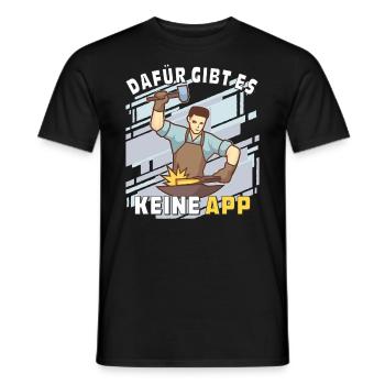SCHMIED DAFÜR GIBT ES KEINE APP - Männer T-Shirt - Schwarz - Vorne - AI Model Male 178 light (178cm)