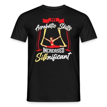 Mes compétences acrobatiques ont augmenté SILKnificant - T-shirt homme - noir - Devant - AI Model Male 178 light (178cm)