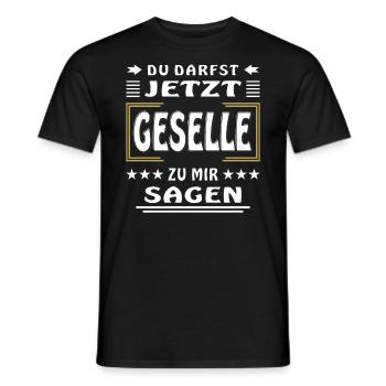 DU DARFST JETZT GESELLE ZU MIR SAGEN - Männer T-Shirt - Schwarz - Vorne - AI Model Male 178 light (178cm)