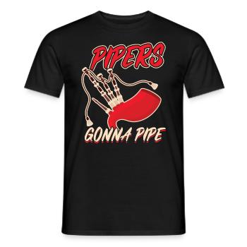 Pipers Gonna Pipe - Bagpiper - Men's T-Shirt - black - Front - AI Model Male 178 light (178cm)