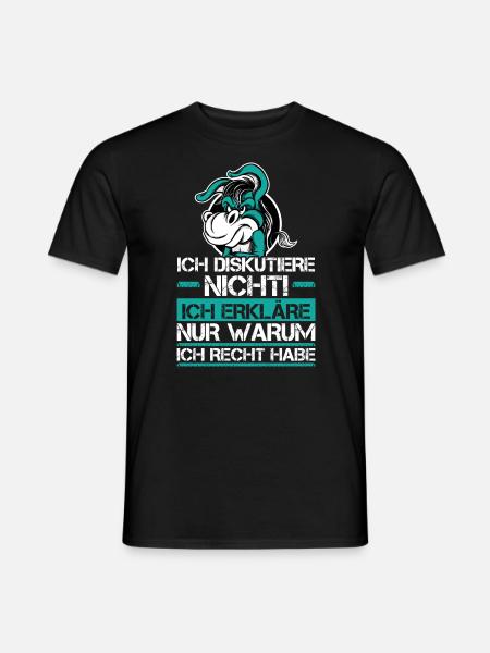 Ich Diskutiere Nicht - Ich habe Recht - Männer T-Shirt - Schwarz