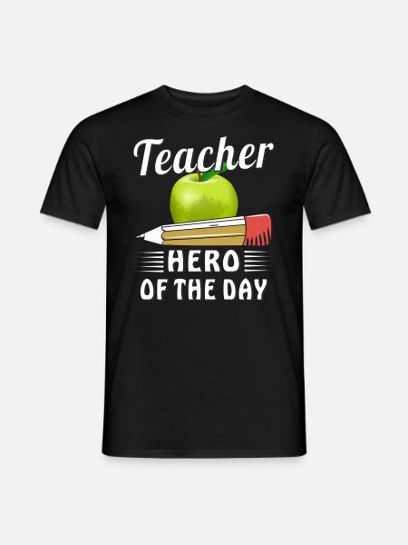 TEACHER HERO OF THE DAY - Men's T-Shirt - black