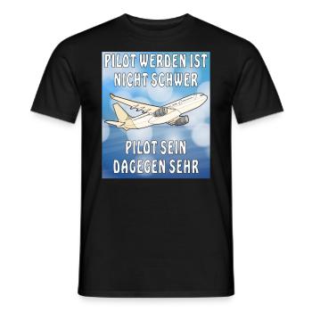 FLUGZEUG PILOT WERDEN IST NICHT SCHWER - Männer T-Shirt - Schwarz - Vorne - AI Model Male 178 light (178cm)