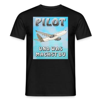 FLUGZEUG PILOT UND WAS MACHST DU - Männer T-Shirt - Schwarz - Vorne - AI Model Male 178 light (178cm)