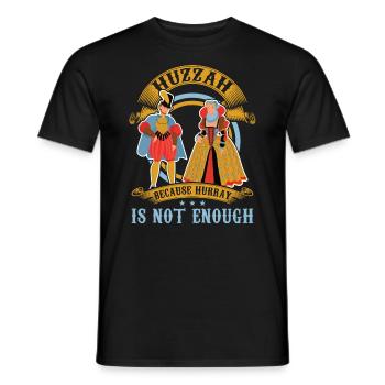 Huzzah Because Hurray Is Not Enough - Ren Faire - Men's T-Shirt - black - Front - AI Model Male 178 light (178cm)