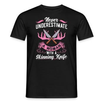 Never Underestimate A Woman With A Skinning Knife - Men's T-Shirt - black - Front - AI Model Male 178 light (178cm)