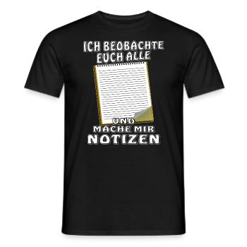 NOTIZBLOCK ICH BEOBACHTE EUCH ALLE - Männer T-Shirt - Schwarz - Vorne - AI Model Male 178 light (178cm)