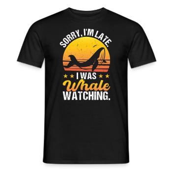 Sorry I'm Late - I Was Whale Watching - Männer T-Shirt - Schwarz - Vorne - AI Model Male 178 light (178cm)