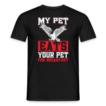 My Pet Eats Your Pet For Breakfast - Falconry - Men's T-Shirt - black - Front - AI Model Male 178 light (178cm)