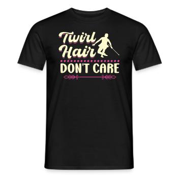Twirl Hair - Don't Care - Baton Twirler - Männer T-Shirt - Schwarz - Vorne - AI Model Male 178 light (178cm)
