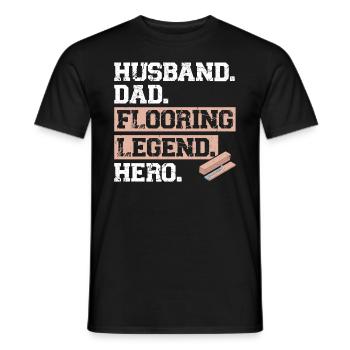 Husband. Dad. Flooring Legend. Hero. - Männer T-Shirt - Schwarz - Vorne - AI Model Male 178 light (178cm)