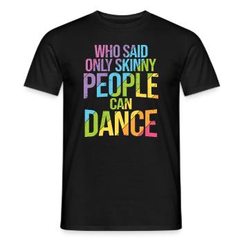 Breakdancing Tanzen für Tänzer - Männer T-Shirt - Schwarz - Vorne - AI Model Male 178 light (178cm)