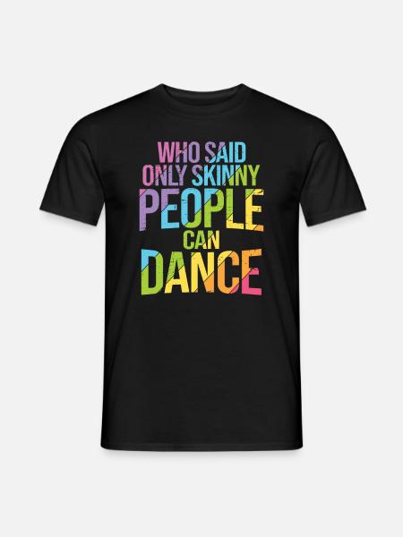 Breakdancing Tanzen für Tänzer - Männer T-Shirt - Schwarz