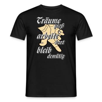 HAND Träume groß arbeite hart bleibe demütig - Männer T-Shirt - Schwarz - Vorne - AI Model Male 178 light (178cm)