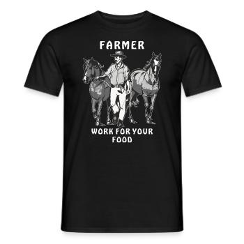 FARMER WORK FOR YOUR FOOD - Men's T-Shirt - black - Front - AI Model Male 178 light (178cm)