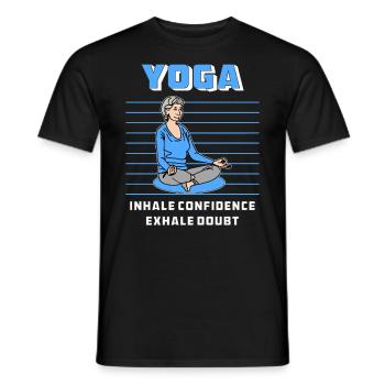 YOGA INHALE CONFIDENCE EXHALE DOUBT - Männer T-Shirt - Schwarz - Vorne - AI Model Male 178 light (178cm)