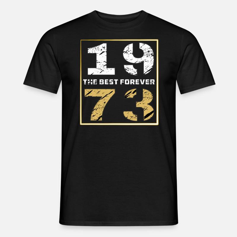 THE BEST FOREVER 1973 - Männer T-Shirt - Schwarz
