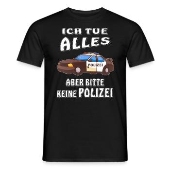 POLIZEI ICH TUE ALLES KEINE POLIZEI - Männer T-Shirt - Schwarz - Vorne - AI Model Male 178 light (178cm)