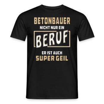 BETONBAUER NICHT NUR EIN BERUF - Männer T-Shirt - Schwarz - Vorne - AI Model Male 178 light (178cm)