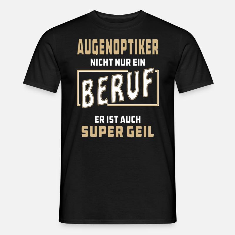 AUGENOPTIKER NICHT NUR EIN BERUF - Männer T-Shirt - Schwarz