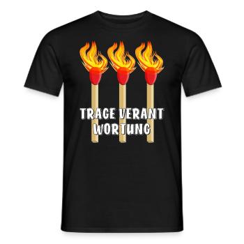 STREICHHOLZ TRAGE VERANTWORTUNG - Männer T-Shirt - Schwarz - Vorne - AI Model Male 178 light (178cm)