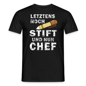 LETZTENS NOCH STIFT NUN CHEF - Männer T-Shirt - Schwarz - Vorne - AI Model Male 178 light (178cm)