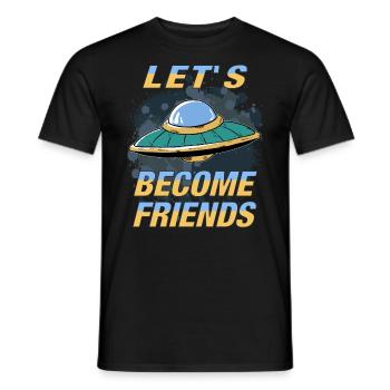 UFO LET'S BECOME FRIENDS - Men's T-Shirt - black - Front - AI Model Male 178 light (178cm)