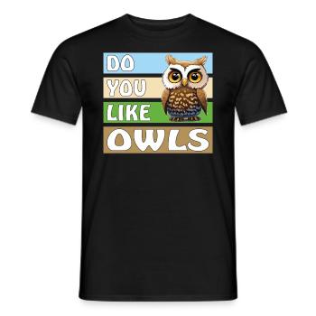 DO YOU LIKE OWLS - Männer T-Shirt - Schwarz - Vorne - AI Model Male 178 light (178cm)