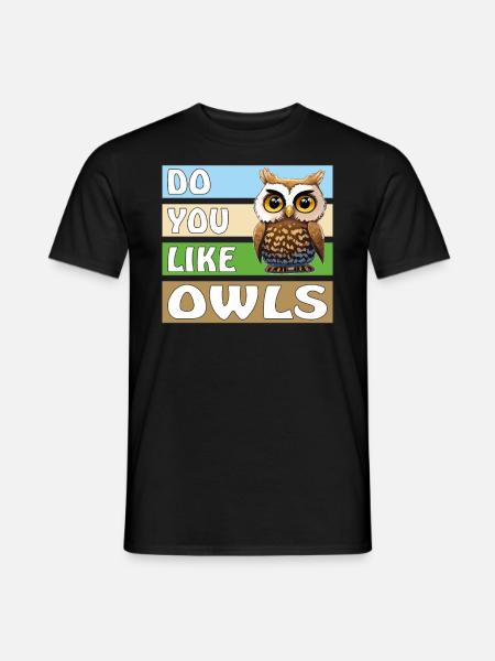 DO YOU LIKE OWLS - Men's T-Shirt - black