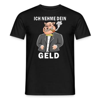 SCHWEIN NEHME DEIN GELD - Männer T-Shirt - Schwarz - Vorne - AI Model Male 178 light (178cm)