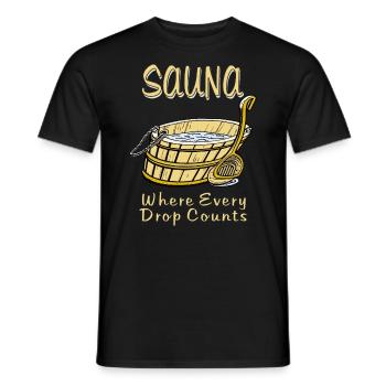 SAUNA Where Every Drop Counts - Men's T-Shirt - black - Front - AI Model Male 178 light (178cm)
