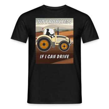 TRACTOR NO PROBLEMS IF I CAN DRIVE - Men's T-Shirt - black - Front - AI Model Male 178 light (178cm)