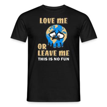 EARTH LOVE ME OR LEAVE ME - Men's T-Shirt - black - Front - AI Model Male 178 light (178cm)